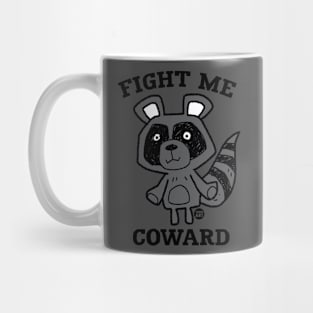 FIGHT ME Mug